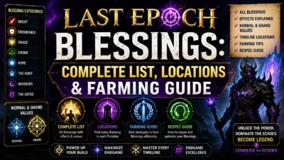 Last Epoch Blessings Complete List, Locations & Farming Guide